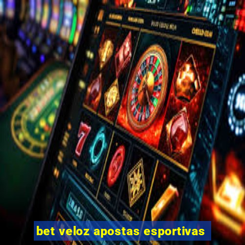 bet veloz apostas esportivas